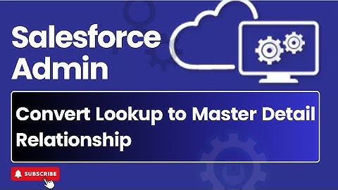 Episode 16 : Convert Lookup to Master Detail Relationship | Salesforce Admin Training #admin #sfdc