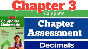Composite Mathematics Class 7 || Chapter - 3, Chapter Assessment || Decimals