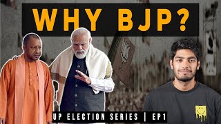 UP Elections: Why Are People Supporting The BJP? | Episode 01 | Mohak Mangal