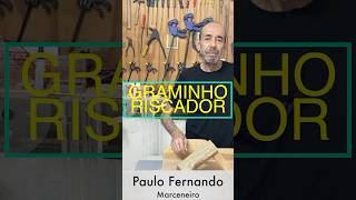 Graminho Riscador Caseiro – Ferramenta Simples que Todo Marceneiro Precisa