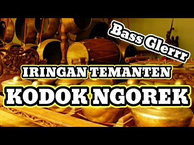 Gending || Iringan Temanten || KODOK NGOREK || Bass Glerrr class=