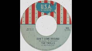 Video thumbnail of "The Trolls - Don't Come Around (1968)"