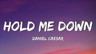 Daniel Caesar - Hold Me Down (Lyrics) Resimi