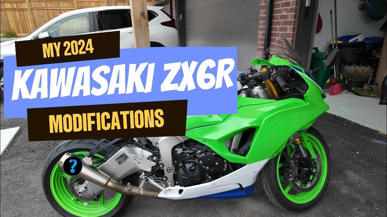 2024 KAWASAKI ZX6R MODIFICATIONS YouTube