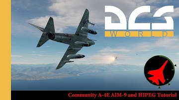 Community A-4E AIM 9 and HIPEG Tutorial | DCS | DCS World | Digital Combat Simulator
