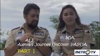 Alenia's Journey Uncover Papua. Cerita Perjalanan Ari Sihasale & Nia Zulkarnaen Di PAPUA (Part 1)
