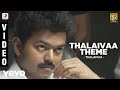 Thalaivaa  thalaivaa theme  vijay