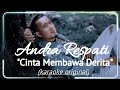 Karaoke CINTA MEMBAWA DERITA by Andra Respati