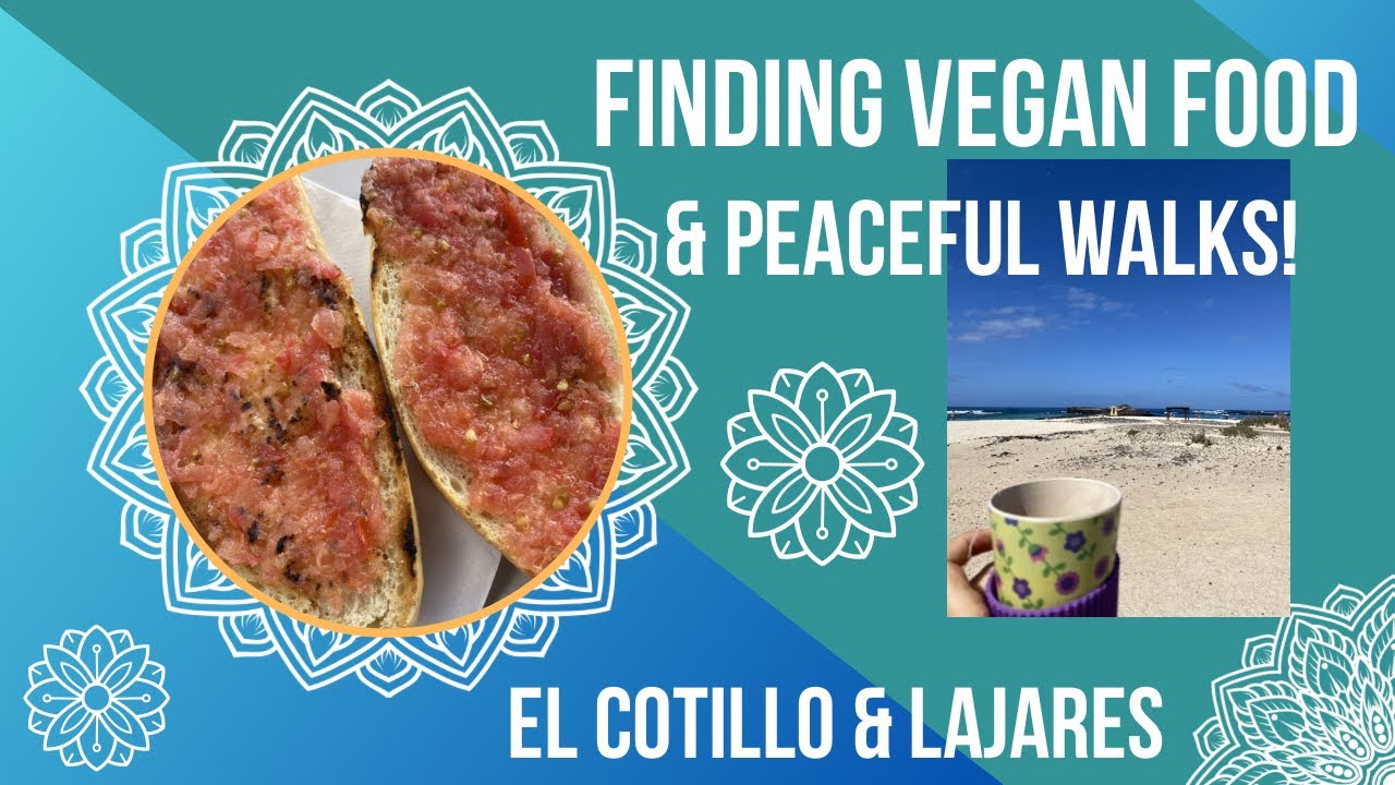 El Cotillo & Lajares, explore & vegan food#fuerteventura #vegan  #vegantravel #plantbased #explore
