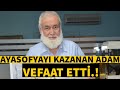 Ayasofya davasıyla tarihe ismini yazdıran İsmail Kandemir Hakk&#39;a yürüdü