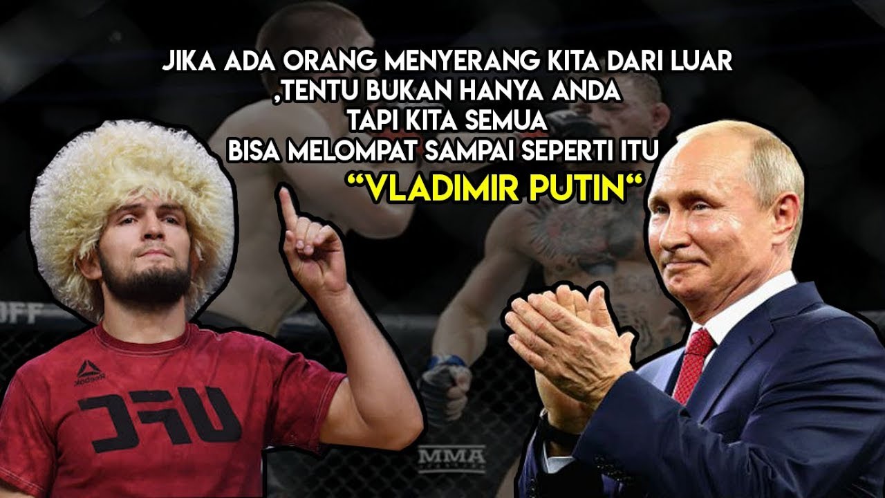 Tegas Vladimir Putin Terhadap Aksi Khabib Nurmagomedov Di Ufc