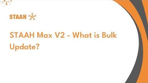 STAAH Max V2 - What is Bulk Update?