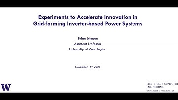 Brian Johnson: Experiments to Accelerate Innovation in Grid-forming Inverter-based Power Systems