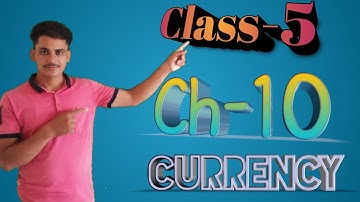 Class 5 Chapter 10 // Currency. //  Ex. 10 .1