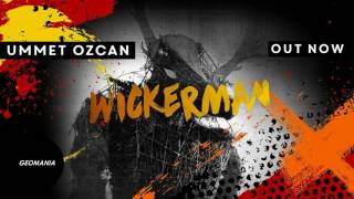 Ummet Ozcan - Wickerman (Extended Mix)
