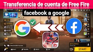 ✅COMO CAMBIAR MI CUENTA DE FREE FIRE DE FACEBOOK A GOOGLE Y DESVINCULAR