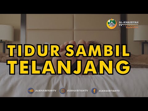 BOLEHKAH TIDUR TELANJANG - Al-Khairiyah TV Channel