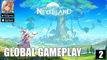 The Legend Of Neverland Global Gameplay Part 2 (android/ios)