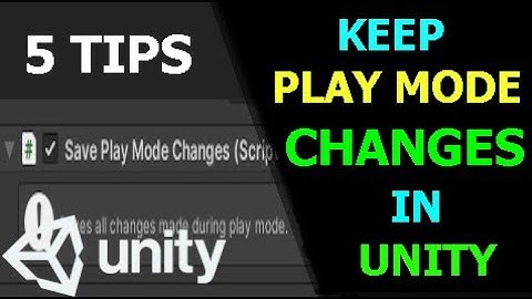 Save Changes Made During Runtime | Keep Play Changes | 5 Tips to Prevent Losing Your Data in Unity!