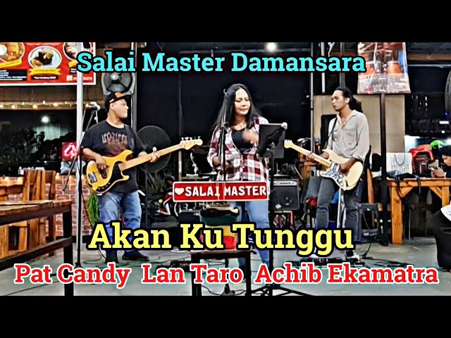 🔴 Padu Petikan Gitar Lan Taro..‼️ Akan Ku Tunggu - Pat Candy class=