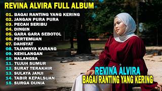 Revina Alvira  Bagai Ranting Yang Kering Pecah Seribu   Album Terbaru 2026