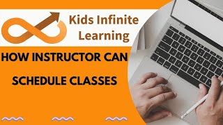 How To Schedule Classes On Kids Infinite Learning Online Money By Teaching