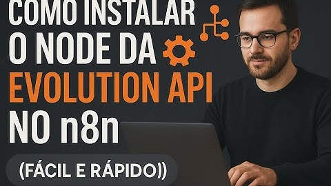 Como Instalar o Node da Evolution API no n8n (Fácil e Rápido!)
