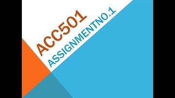 ACC501 Business Finance Assignment No 1 Solution
