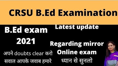 |CRSU|B.Ed Examination 2021|Doubts and queries|ATTEMPT ANY FIVE|