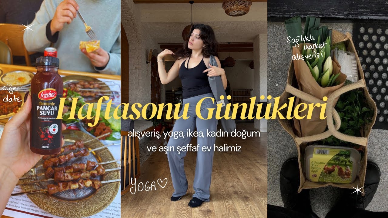 Haftasonu günlükleri | Doktor kontrolü, İzmir’de gezelim, yoga, aşırı ev hali