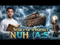 Story of Hazrat Nuh (A.S) in Hindi | Hazrat Nuh A.S ka Waqya | Prophet Stories