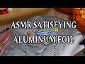 ALUMINUM FOIL #oddlysatisfying #asmr