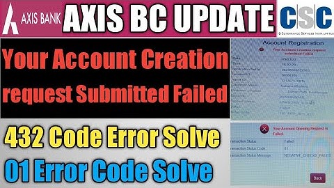 Axis BC Account Opning Error Code 432 solve ll error code 01 ll Axis BC XYZ Problem solve