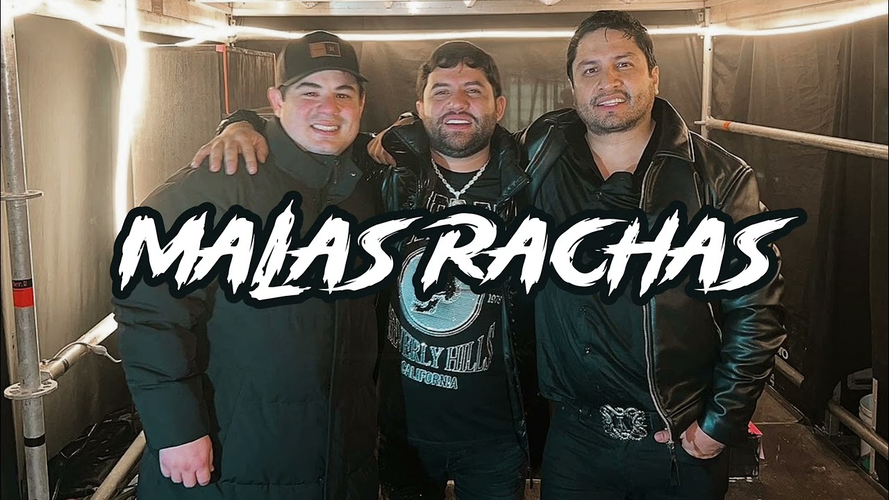 Malas Rachas, Luis R Conriquez Banda La Adictiva Fuerza Regida Corridos