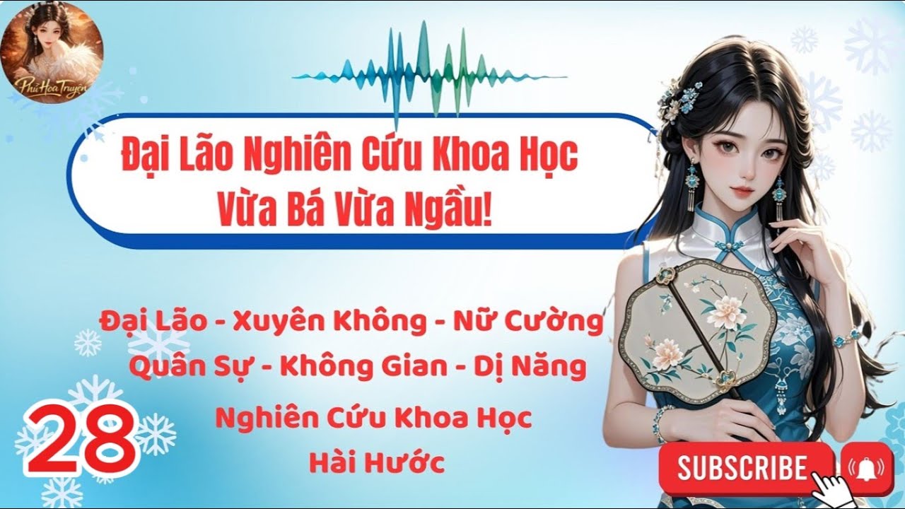 P28 - Đại Lão Nghiên Cứu Khoa Học Vừa Bá Vừa Ngầu!