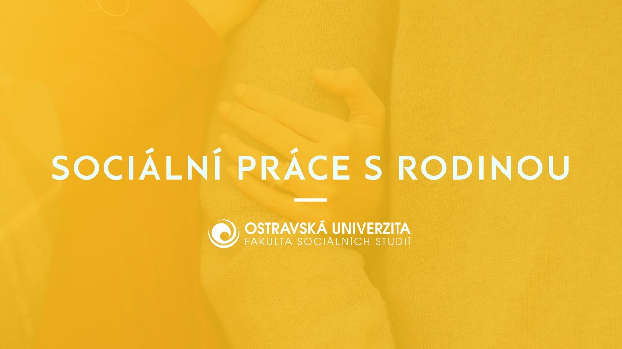 Sociální práce s rodinou | Fakulta sociálních studií Ostravské univerzity