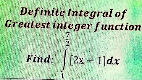Definite Integral of greatest Integer(Part4)