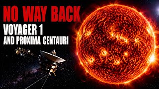 What if Voyager 1 was heading for Proxima Centauri?