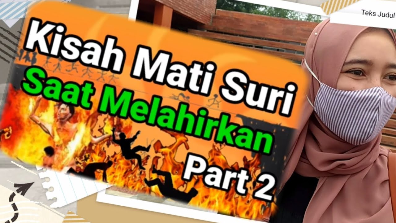 Mati Suri Saat Melahirkan, Mengerikan Melihat Orang di Gantung di Telaga Api