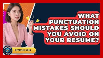 What Punctuation Mistakes Should You Avoid On Your Resume? - Internship Hero