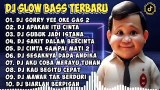 DJ SLOW BASS TERBARU 2023 | DJ VIRAL TIKTOK FULL BASS 🎵 DJ SORRY YEE OKE GAS 2🎵 FULL ALBUM