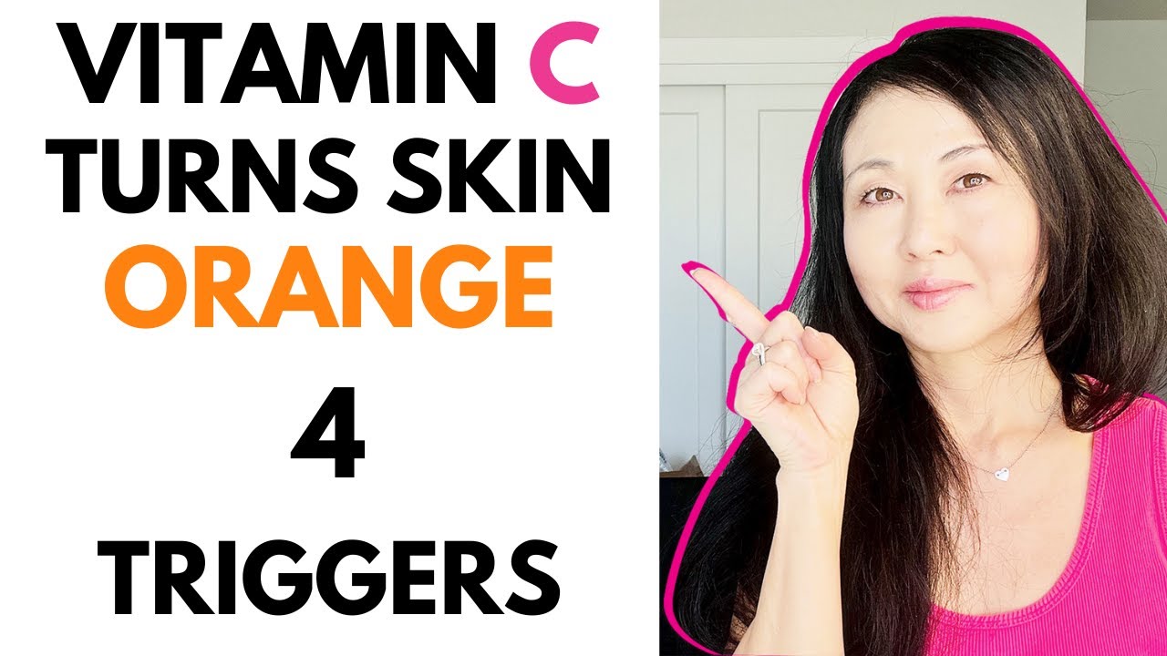 Vitamin C Turns Skin Orange 4 Triggers goseechristyvitaminc YouTube