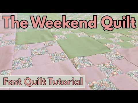 Make a Beautiful Quilt in Just One Weekend