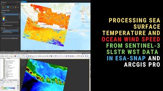 Processing Sea Surface Temperature & Ocean Wind Speed Data From Sentinel-3 in ESA-SNAP & ArcGIS Pro screenshot 2