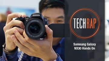 Samsung NX30 Smart Camera hands-on