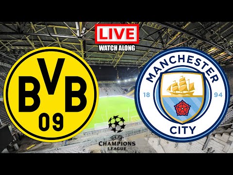 Dortmund vs Manchester City LIVE STREAMING UEFA Champions League Football Match Watchalong Today