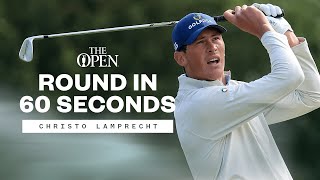 🔥 CHRISTO LAMPRECHT Leads The Way | Round In 60 Seconds ⏱️ | The 151st Open at Royal Liverpool