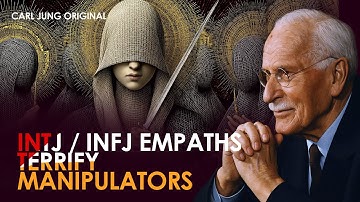 Why INTJ/INFJ Empaths Terrify Manipulators | Carl Jung Original