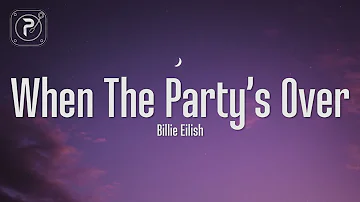 Billie Eilish - When The Party’s Over (Lyrics)