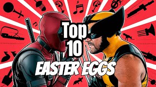 Top 10 Hidden Easter Eggs in Deadpool & Wolverine You Missed!